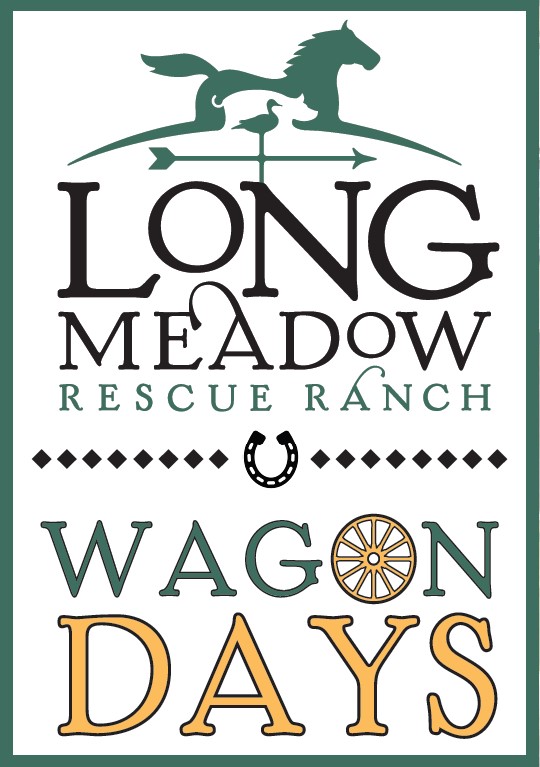 Wagon Days Are Sept. 10, Oct. 15 & Nov. 5 Longmeadow Rescue Ranch