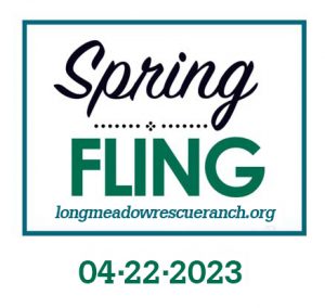 Spring Fling 2023 @ Longmeadow Rescue Ranch