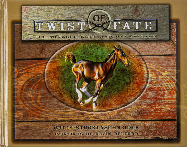 book cover: Twist of Fate: The Miracle Colt and His Friends